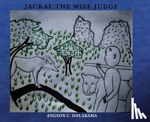Dhlakama, Angson C. - Jackal the Wise Judge