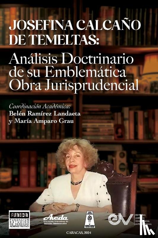  - JOSEFINA CALCAÑO DE TEMELTAS. Análisis doctrinario de su emblemática obra jurisprudencial