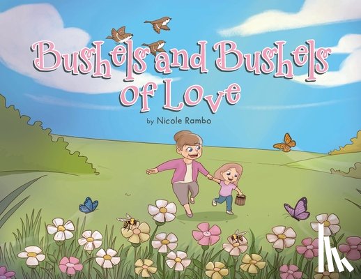 Rambo, Nicole - Bushels and Bushels of Love