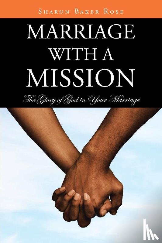 Baker Rose, Sharon - Marriage with a Mission