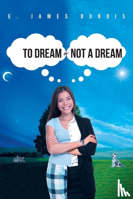 DuBois, E. James - To Dream or Not a Dream