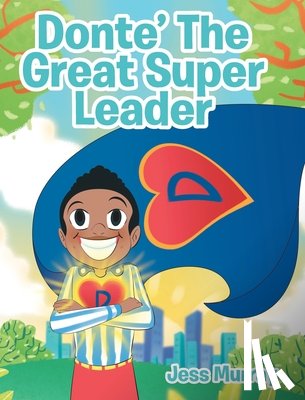 Murray, Jess - Donte' The Great Super Leader