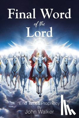 Walker, John - Final Word of the Lord