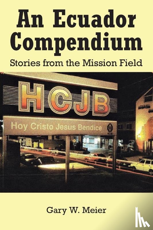 Meier, Gary W. - An Ecuador Compendium
