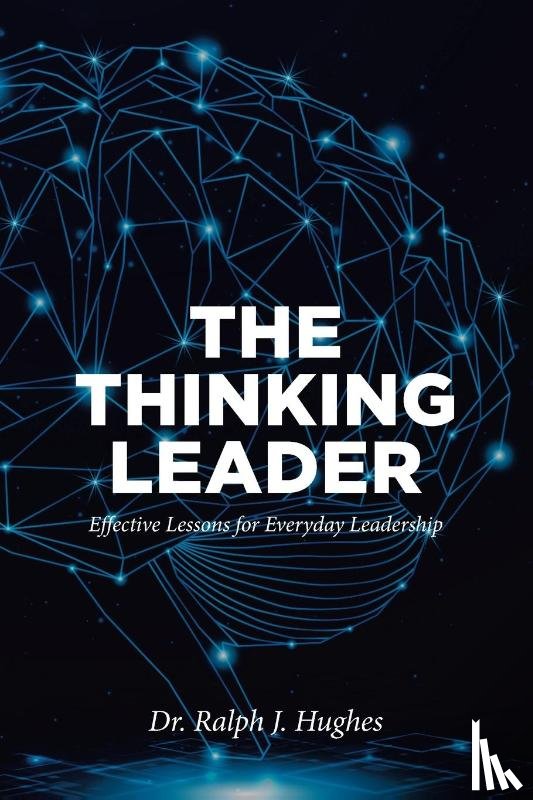 Hughes, Ralph J. - THE THINKING LEADER