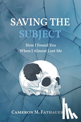 Fathauer, JD Cameron M. - Saving the Subject