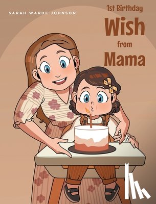 Johnson, Sarah Warde - 1st Birthday Wish from Mama