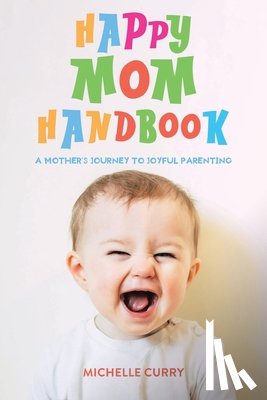 Curry, Michelle - Happy Mom Handbook