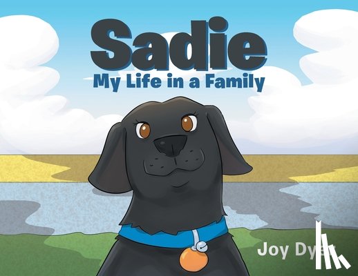 Dyer, Joy - Sadie: My Life in a Family