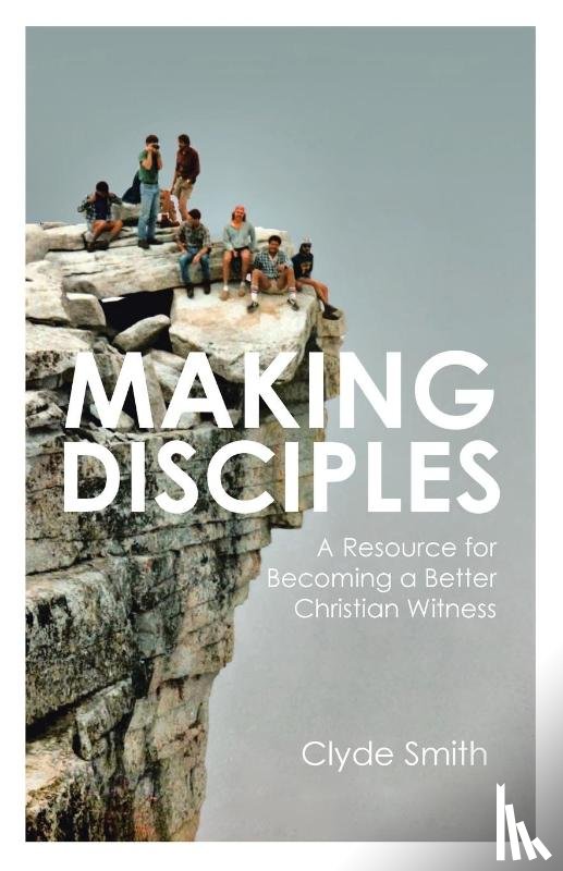Smith, Clyde - MAKING DISCIPLES