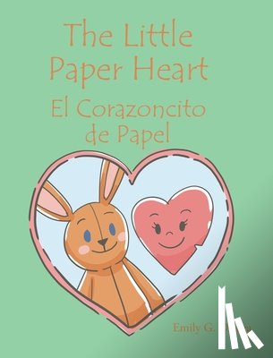Ortega, Emily G. - The Little Paper Heart El Corazoncito de Papel