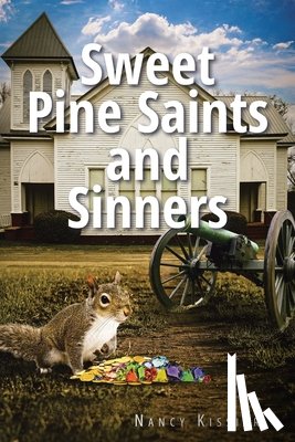 Kissiar, Nancy - Sweet Pine Saints and Sinners