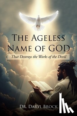 Brock, Daryl - The Ageless Name of God