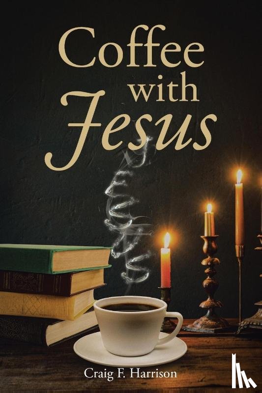 Harrison, Craig F. - Coffee with Jesus