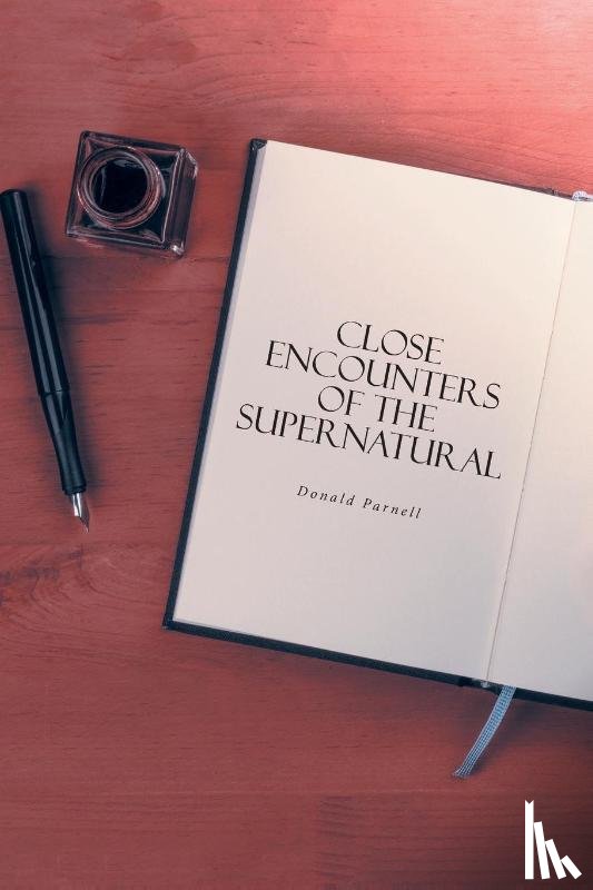 Parnell, Donald - CLOSE ENCOUNTERS OF THE SUPERNATURAL