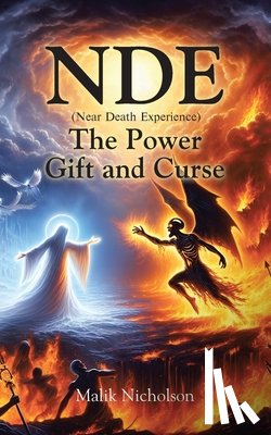 Nicholson, Malik - NDE The Power Gift and Curse