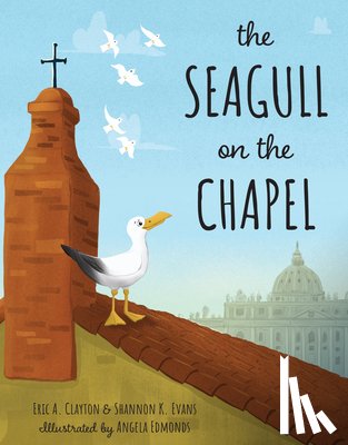 Evans, Shannon K. - The Seagull on the Chapel: A Story of Value and Worth