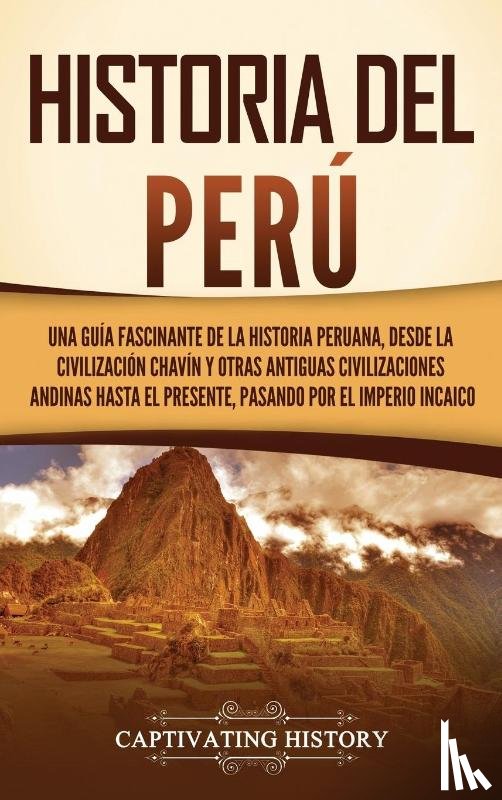 History, Captivating - Historia del Perú