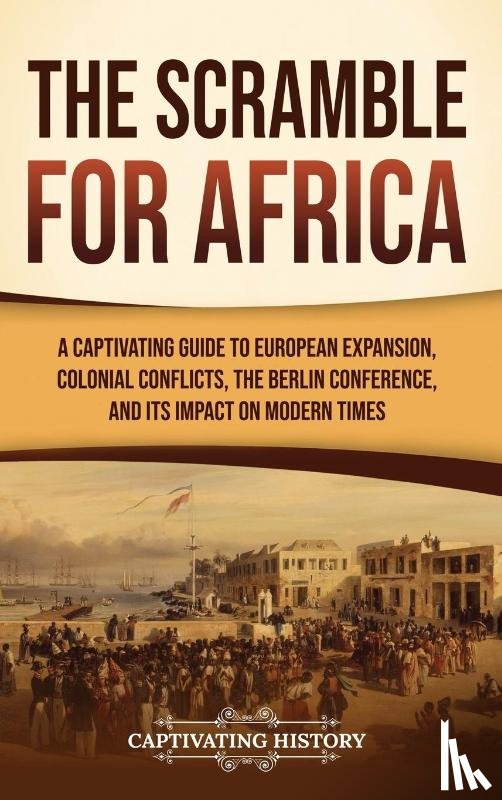 History, Captivating - The Scramble for Africa