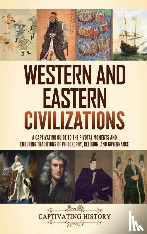 History, Captivating - Western and Eastern Civilizations