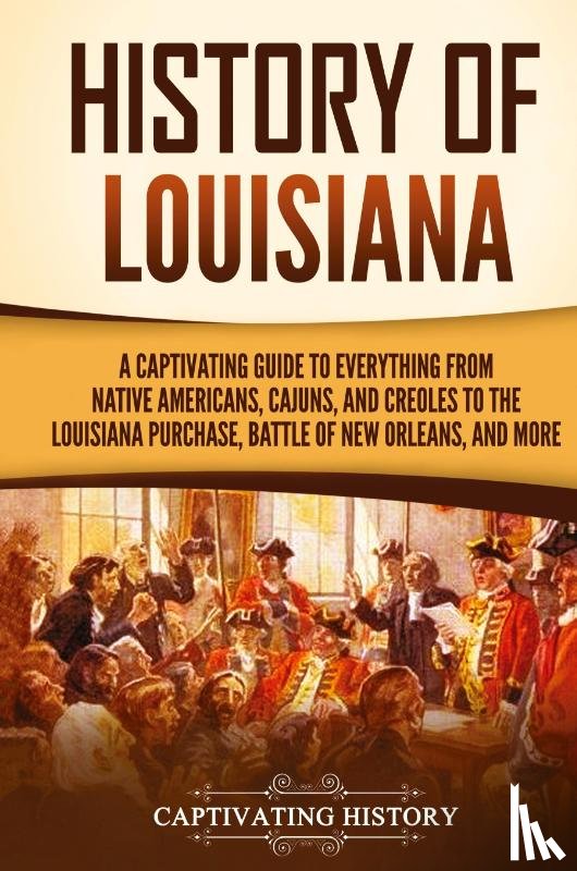 History, Captivating - History of Louisiana