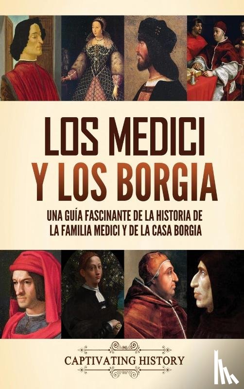 History, Captivating - Los Medici y los Borgia