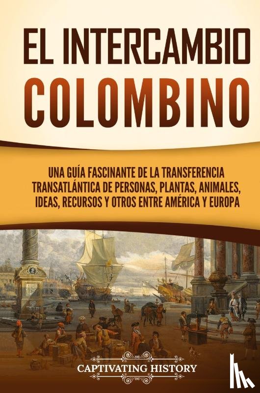 History, Captivating - El intercambio colombino