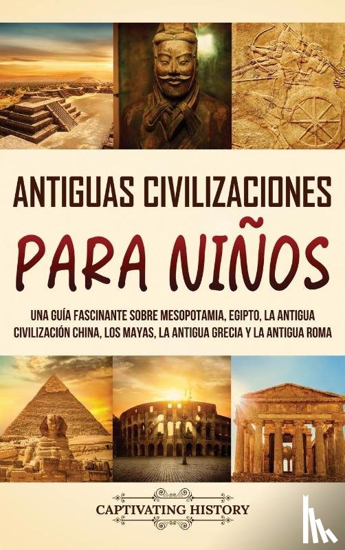 History, Captivating - Antiguas Civilizaciones para Niños