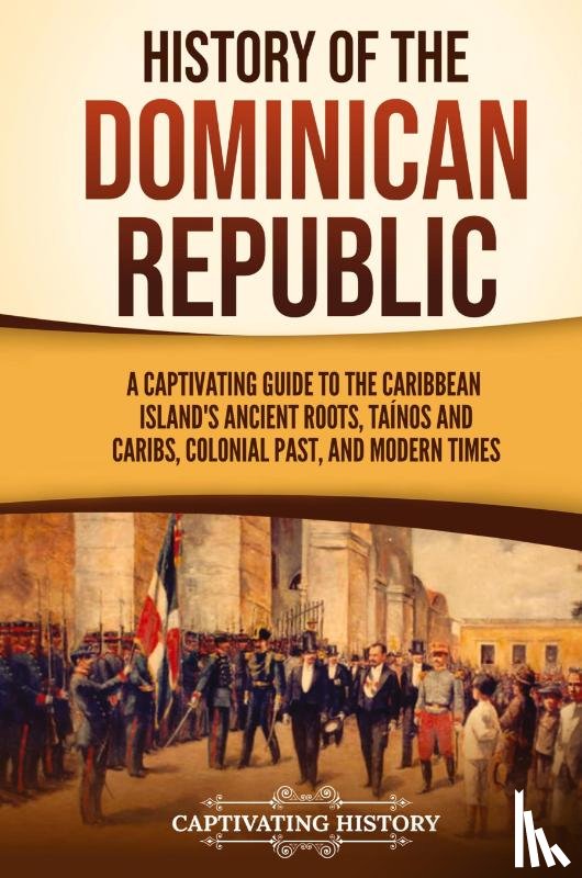History, Captivating - History of the Dominican Republic