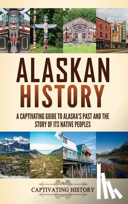 History, Captivating - Alaskan History