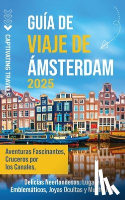 Travels, Captivating - Guía de viaje de Ámsterdam
