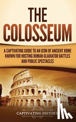 History, Captivating - The Colosseum