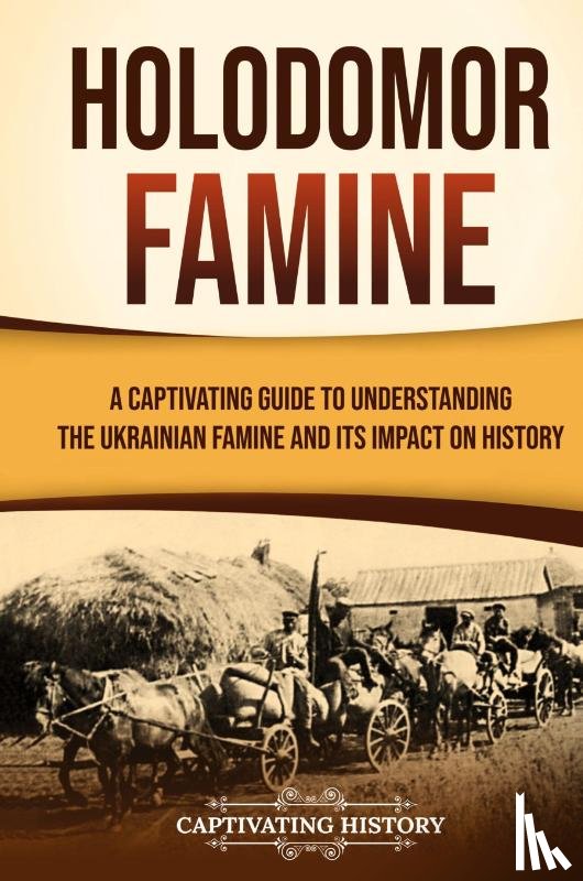 History, Captivating - Holodomor Famine