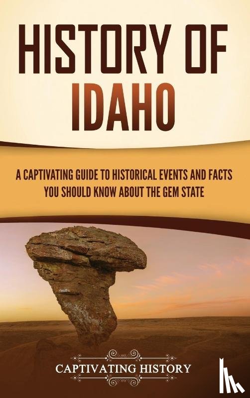 History, Captivating - History of Idaho