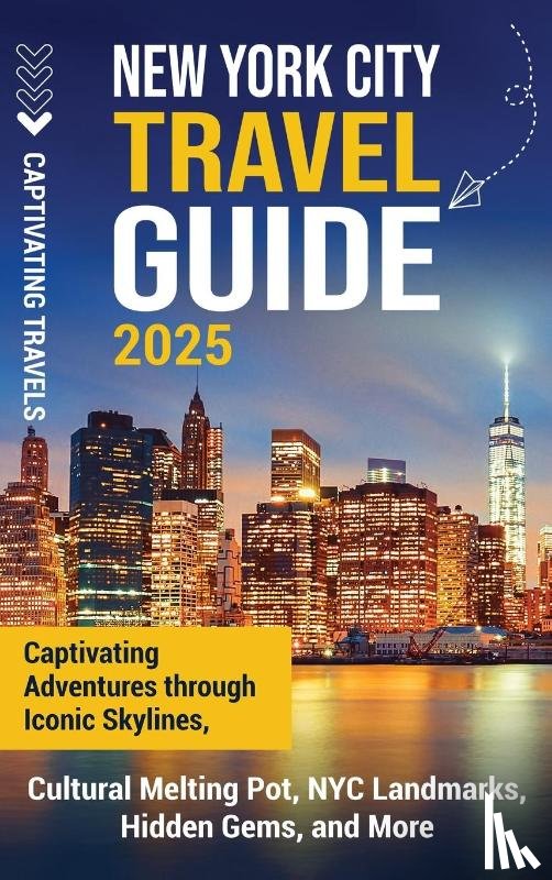 Travels, Captivating - New York City Travel Guide