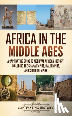 History, Captivating - Africa in the Middle Ages