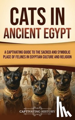 History, Captivating - Cats in Ancient Egypt