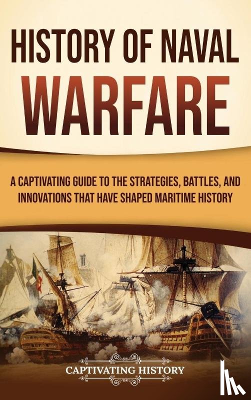 History, Captivating - History of Naval Warfare