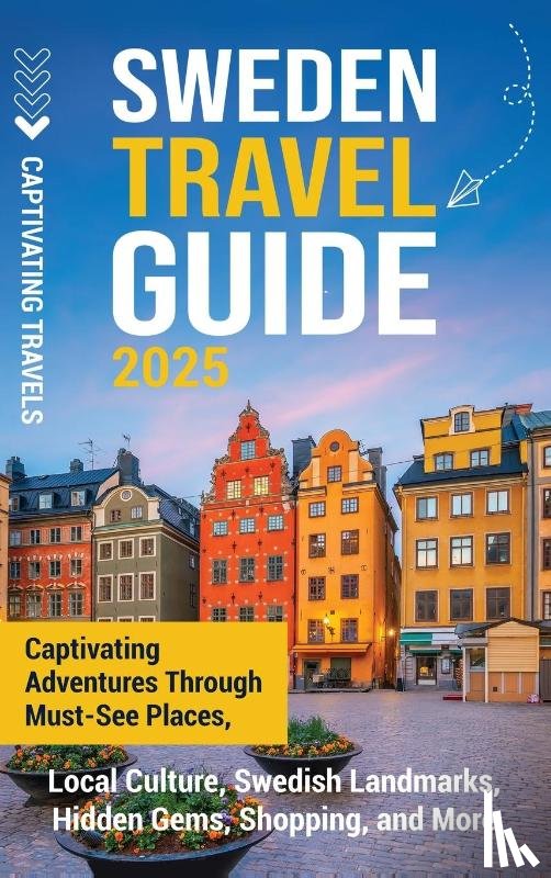 Travels, Captivating - Sweden Travel Guide