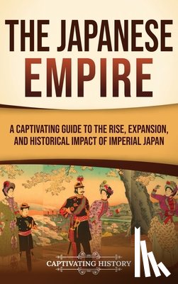 History, Captivating - The Japanese Empire