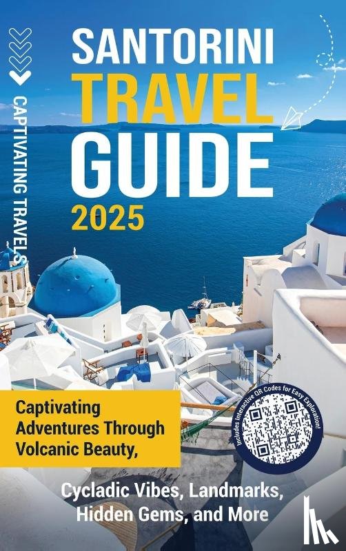 Travels, Captivating - Santorini Travel Guide