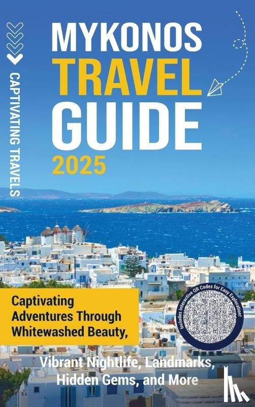 Travels, Captivating - Mykonos Travel Guide