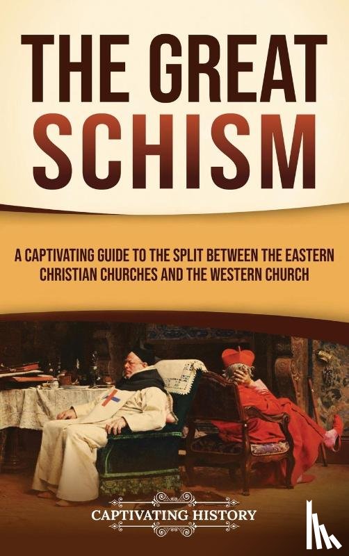 History, Captivating - The Great Schism