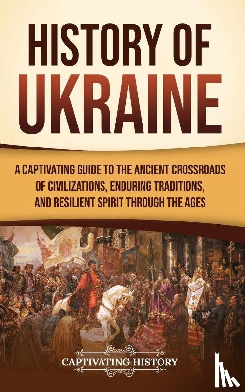 History, Captivating - History of Ukraine