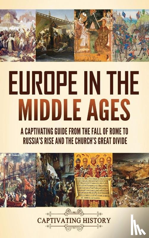 History, Captivating - Europe in the Middle Ages