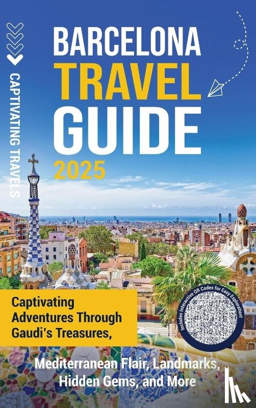 Travels, Captivating - Barcelona Travel Guide