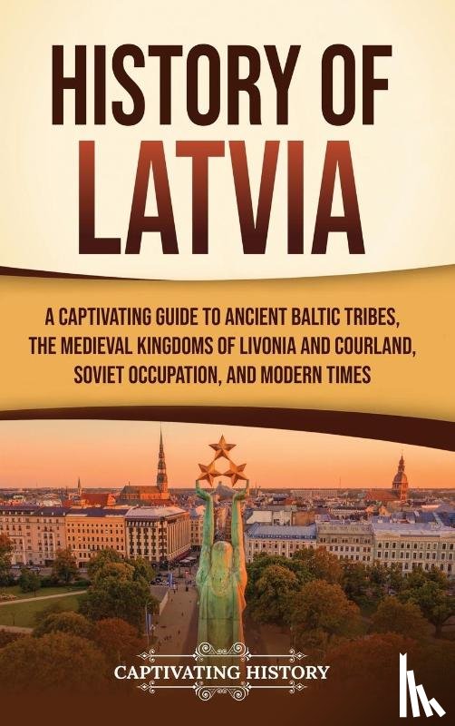 History, Captivating - History of Latvia
