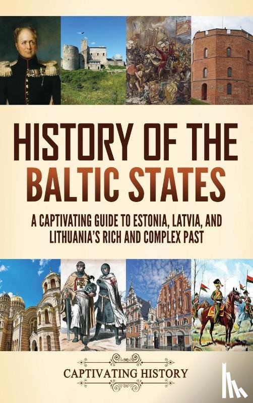 History, Captivating - History of the Baltic States