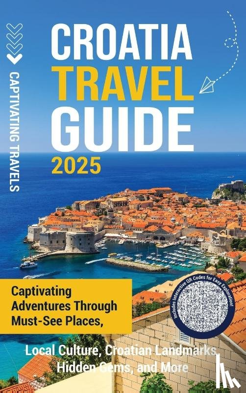 Travels, Captivating - Croatia Travel Guide