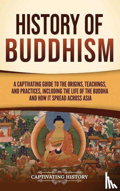 History, Captivating - History of Buddhism